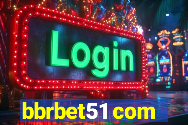 bbrbet51 com